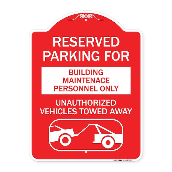 Reserved Parking for Building Maintenance Personnel Only Unauthorized Vehicles Towed, RW-1824-23129